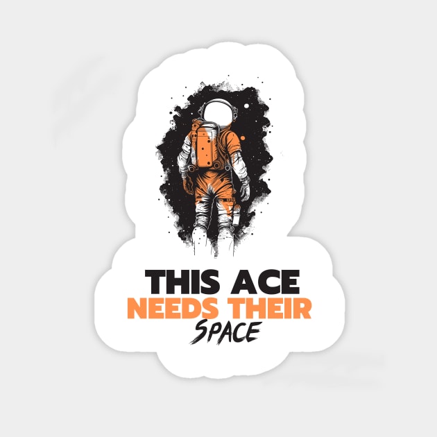 This ace need their space Sticker by Truly